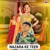 About Nazara Ke Teer Song